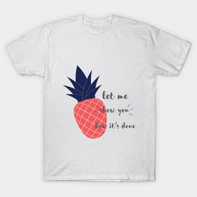 sassy pineapple T-Shirt by christen